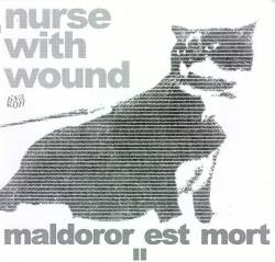 Nurse With Wound : Maldoror Est Mort II